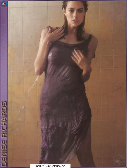 Fata saptamanii! - Denise Richards - Fata zilei!!! Poze super meseriashe cu gajici